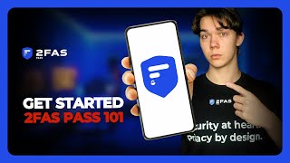 Getting Started With 2FAS PASS!
