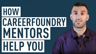 How Your CareerFoundry Mentor And Tutor Help You Succeed