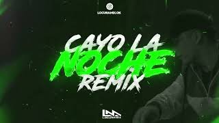 CAYO LA NOCHE ( Remix ) ⚡ LOCURA MIX