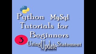 Python MySQL Database Access Tutorial for Beginners|Update Statement, Update database in python