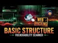 Building the Basic Structure for a Vulnerability Scanner | Ethical Hacking – 38