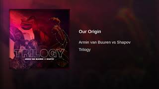 Armin van Buuren vs Shapov - Our Origin (Album Trilogy)