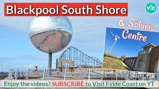 Blackpool South Seafront Walking Tour - Mirror Ball and Solaris Centre