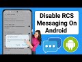 How to Disable RCS Messaging on Android (2023) | Turn Off RCS Chat