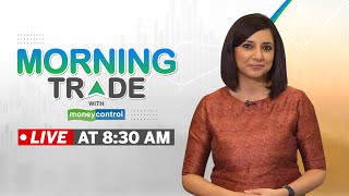 Coal India, BPCL, And InterGlobe Aviation On Earnings Radar | Morning Trade With Moneycontrol