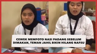 Viral Cewek Memfoto Nasi Padang Sebelum Dimakan, Aksi Jahil Teman Bikin Hilang Nafsu Makan