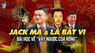 JACK MA IS COMPARED TO LU BUWEI IN CHALLENGING THE POWER OF THE CHINESE DRAGON.
