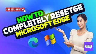 How To Completely Reset Microsoft Edge 2025 [New Method]
