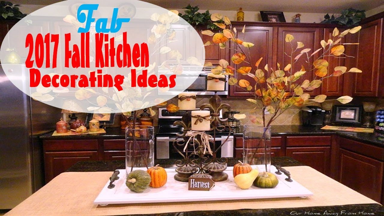 2017 Fall Kitchen Decorating Ideas Youtube