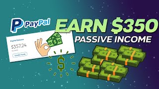 Make $350 Passive Income Completely FREE From PayPal | Make Money Online