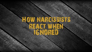 #narcissism How a narcissist react when ignored