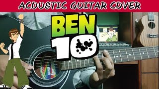 Ben 10 Theme Song Cover on Acoustic Guitar