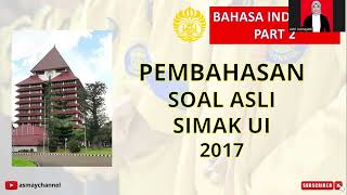 PEMBAHASAN SOAL SIMAK UI 2017 - BAHASA INDONESIA (PART 1) #simakui2024 #ui #lolosptn