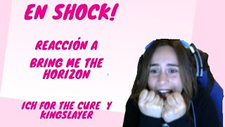 Kingslayer & Itch for the cure - BRING ME THE HORIZON (REACCIÓN)