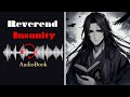 Reverend Insanity 276- 280: Audio Story