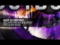 Alex Di Stefano - Escape From The Past (Fred Baker Remix)