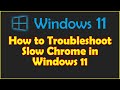 How to Troubleshoot Slow Chrome in Windows 11