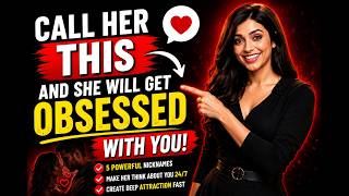 5 Forbidden Nicknames That Make Her Obsessed With You 😈🔥 (MUST WATCH)