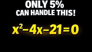 ONLY 5% Can Solve This Quadratic Equation! | x² – 4x – 21 = 0