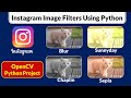 Instagram Image Filters using Python | OpenCV | PyPower Projects