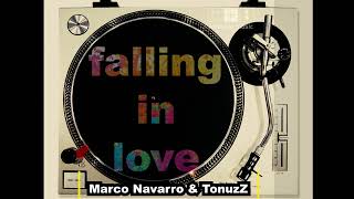 Marco Navarro \u0026 TonuzZ - Falling in Love (radio edit)