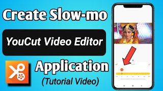 How to Make Slow motion Video in YouCut Video Editor App || YouCut App me Slow mo video kaise banai
