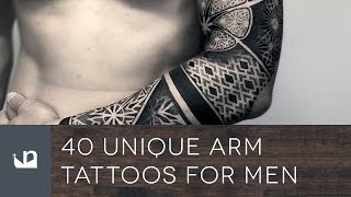 40 Unique Arm Tattoos For Men