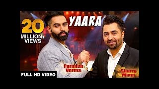 YAARA (Full Song) - Sharry Mann | Parmish Verma | Rocky Mental | Latest Punjabi Songs | Lokdhun