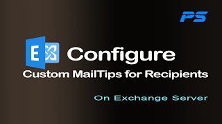 30 - Configure Custom MailTips for Recipients