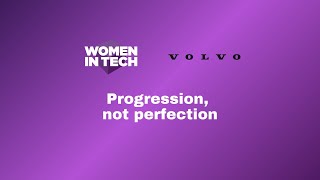 Progression, not perfection | Volvo Cars | #WITswe23