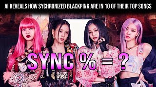 AI Reveals How Sychronized BLACKPINK Are In 10 Of Their Top Songs   Global Blink