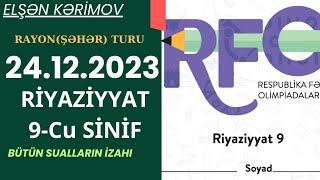 24.12.2023 9-cu sinif riyaziyyat olimpiadasının rayon(şəhər) turunun bütün suallarının izahı.