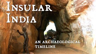 Insular India - An Archaeological Timeline