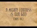 A Mighty Fortress Is Our God - Chris Rice