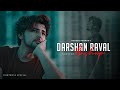 Darshan Raval Mashup | Birthday Special 💙✨ | Naresh Parmar | Darshan Raval Nonstop Songs