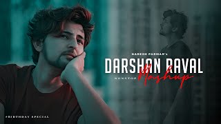 Darshan Raval Mashup | Birthday Special 💙✨ | Naresh Parmar | Darshan Raval Nonstop Songs