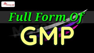 full form of GMP | GMP stands for | GMP mean | GMP ka full form | what is GMP | GMP | #Mazaa108