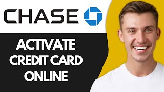 Chase Bank Credit Card || Activate Online (Super Easy)