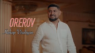 Hakop Virabyan - OREROV / Հակոբ Վիրաբյան - ՕՐԵՐՈՎ  //NEW 2024