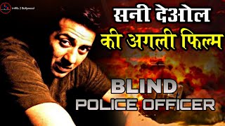 A Blind Police Officer ¦ Will Make Sunny Deol !! In Hanu Raghavpudi Movie Coming Soon ?!?