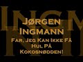 jørgen ingmann far jeg kan ikke få hul på kokosnødden