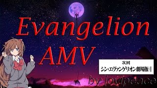 Die Slow [ Evangelion AMV ] - KIDDBUU