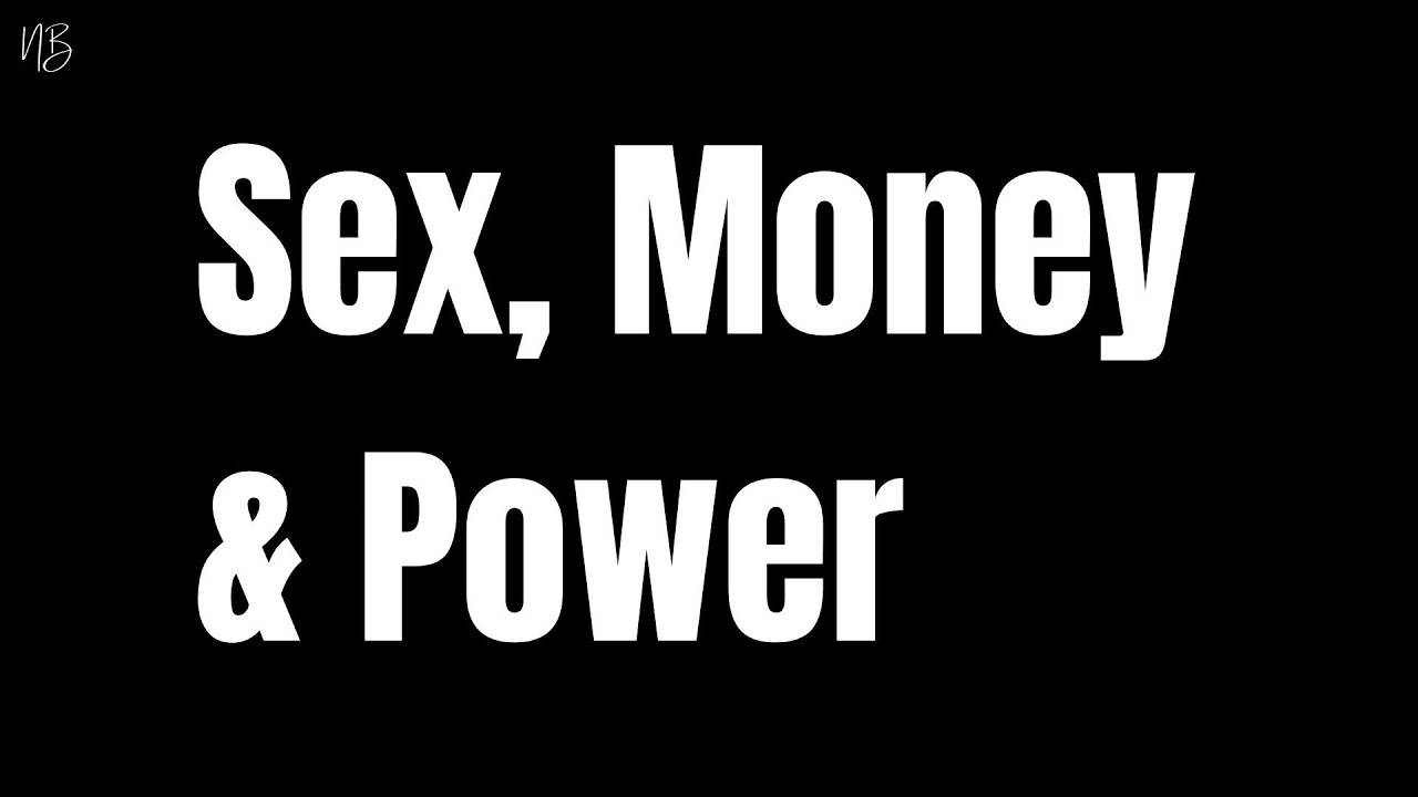 Quotes About Sex, Money And Power - YouTube