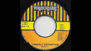 TRINITY - SUDDENLY DISTRUCTION + DUB * 1977