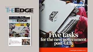 EDGE WEEKLY: Five Tasks for the New Government Post-GE15