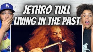 OH MY GOSH!| FIRST TIME HEARING Jethro Tull- Living In The Past REACTION