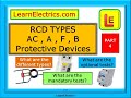 RCD TYPES - AC, A, F & B – WHY ARE THEY DIFFERENT– WHAT ARE THE TESTS - PROTECTIVE DEVICES PART 4