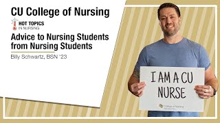 CU College of Nursing: Hot Topics - Advice to Nursing Student from Nursing Students