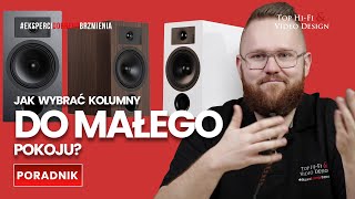 Jak wybrać kolumny do małego pomieszczenia? – poradnik Top Hi-Fi