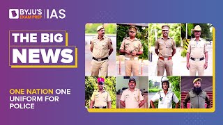 One Nation One Uniform For Police | UPSC CSE 2023